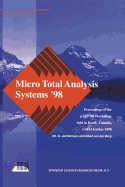 Micro Total Analysis Systems '98: Proceedings of the Utas '98 Workshop, Held in Banff, Canada, 13-16 October 1998
