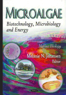 Microalgae: Biotechnology, Microbiology and Energy