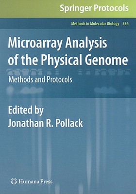 Microarray Analysis of the Physical Genome: Methods and Protocols - Pollack, Jonathan R (Editor)