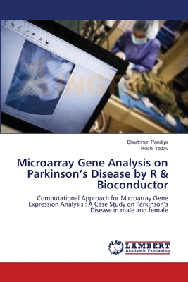 Microarray Gene Analysis on Parkinson's Disease by R & Bioconductor - Pandiya, Bhartrihari, and Yadav, Ruchi