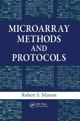 Microarray Methods and Protocols - Matson, Robert S.