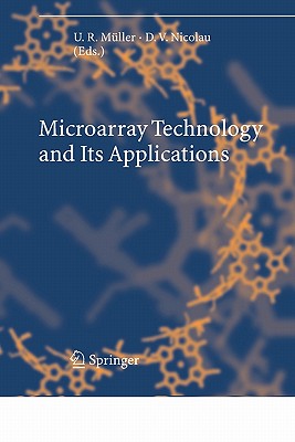 Microarray Technology and Its Applications - M�ller, Uwe R. (Editor), and Nicolau, Dan V. (Editor)