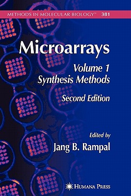Microarrays: Volume I: Synthesis Methods - Rampal, Jang B. (Editor)