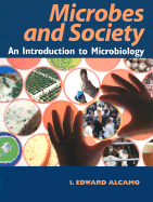 Microbes and Society: An Introduction to Microbiology: .