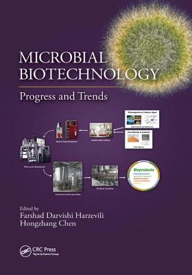 Microbial Biotechnology: Progress and Trends - Harzevili, Farshad Darvishi (Editor), and Chen, Hongzhang (Editor)