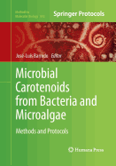 Microbial Carotenoids from Bacteria and Microalgae: Methods and Protocols