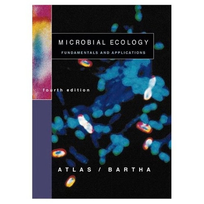 Microbial Ecology - Atlas, Ronald M, and Bartha, Richard, and Atlas