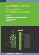 Microbial Fuel Cells: Emerging trends in electrochemical applications