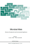 Microbial Mats: Structure, Development and Environmental Significance