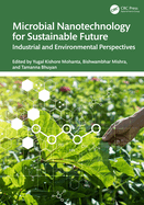 Microbial Nanotechnology for Sustainable Future: Industrial and Environmental Perspectives
