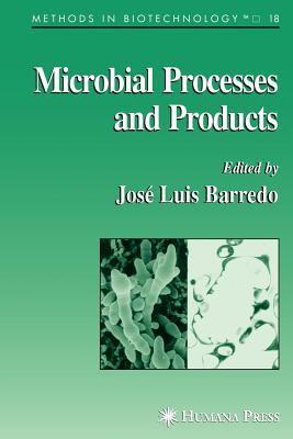 Microbial Processes and Products - Barredo, Jos�-Luis (Editor)