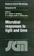 Microbial Responses to Light and Time - Caddick, M X (Editor), and Baumberg, S (Editor), and Hodgson, D A (Editor)