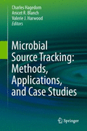 Microbial Source Tracking: Methods, Applications, and Case Studies - Hagedorn, Charles