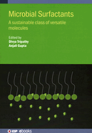 Microbial Surfactants: A Sustainable Class of Versatile Molecules
