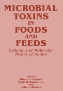 Microbial Toxins in Foods and Feeds: Cellular and Molecular Modes of Action