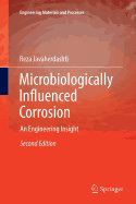 Microbiologically Influenced Corrosion: An Engineering Insight