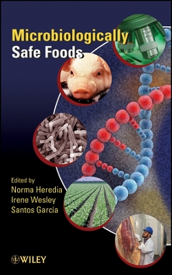 Microbiologically Safe Foods - Heredia, Norma L (Editor), and Wesley, Irene V (Editor), and Garcia, Jose Santos (Editor)