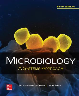 Microbiology: A Systems Approach - Cowan, Marjorie Kelly