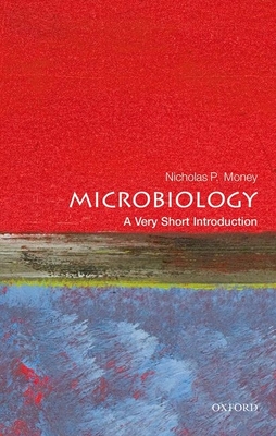 Microbiology: A Very Short Introduction - Money, Nicholas P.