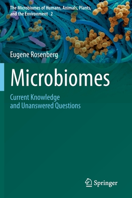 Microbiomes: Current Knowledge and Unanswered Questions - Rosenberg, Eugene