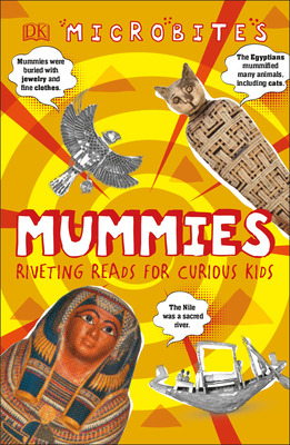 Microbites: Mummies: Riveting Reads for Curious Kids (Library Edition) - DK