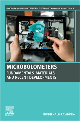 Microbolometers: Fundamentals, Materials, and Recent Developments - Ravindra, Nuggehalli