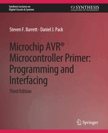 Microchip AVR� Microcontroller Primer: Programming and Interfacing, Third Edition