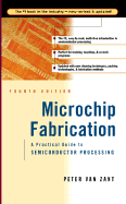 Microchip Fabrication: A Practical Guide to Semiconductor Processing