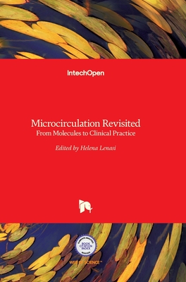 Microcirculation Revisited: From Molecules to Clinical Practice - Lenasi, Helena (Editor)