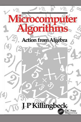 Microcomputer Algorithms: Action from Algebra - Killingbeck, John