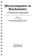 Microcomputers in Biochemistry: A Practical Approach