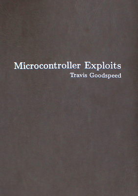 Microcontroller Exploits - Goodspeed, Travis