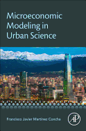 Microeconomic Modeling in Urban Science