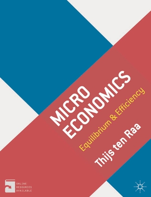 Microeconomics: Equilibrium and Efficiency - Raa, Thijs ten