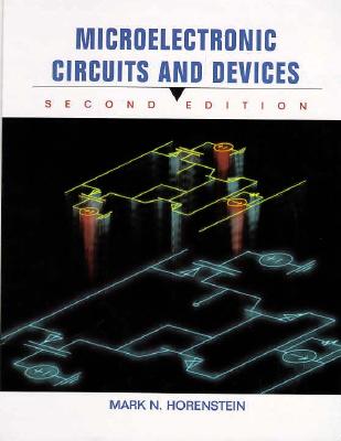 Microelectronic Circuit and Devices - Horenstein, Mark N