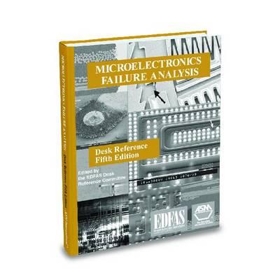 Microelectronics Failure Analysis Desk Reference, 5th Ed (Book + CD Set) - Edfas Committee (Editor)