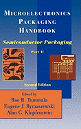 Microelectronics Packaging Handbook: Semiconductor Packaging