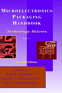 Microelectronics Packaging Handbook: Technology Drivers Part I