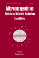Microencapsulation: Methods and Industrial Applications