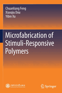 Microfabrication of Stimuli-Responsive Polymers