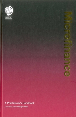 Microfinance: A Practitioner's Handbook - Basu, Ranajoy (Editor)