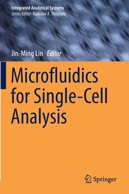 Microfluidics for Single-Cell Analysis - Lin, Jin-Ming (Editor)