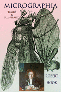 Micrographia: Tabled & Illustrated
