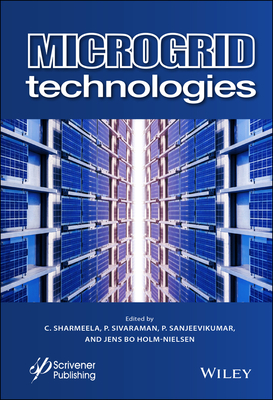 Microgrid Technologies - Sharmeela, Chenniappan (Editor), and Sivaraman, Palanisamy (Editor), and Padmanaban, Sanjeevikumar (Editor)