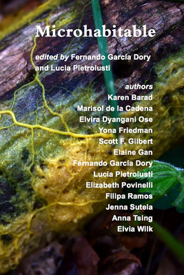 Microhabitable - Barad, Karen (Editor), and Cadena, Marisol de la (Editor), and Dory, Fernando Garcia (Editor)