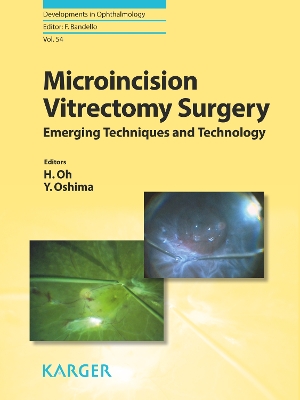 Microincision Vitrectomy Surgery: Emerging Techniques and Technology - Oh, H. (Editor), and Oshima, Y. (Editor), and Bandello, F. (Series edited by)