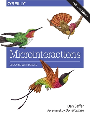 Microinteractions: Designing with Details - Saffer, Dan