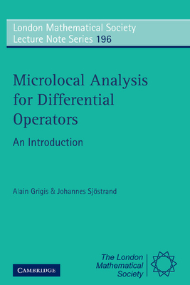 Microlocal Analysis for Differential Operators: An Introduction - Grigis, Alain, and Sj�strand, Johannes