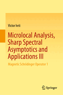Microlocal Analysis, Sharp Spectral Asymptotics and Applications III: Magnetic Schr�dinger Operator 1