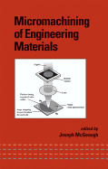 Micromachining of Engineering Materials